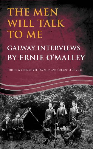 Beispielbild fr The Men Will Talk to Me: Galway Interviews by Ernie O'Malley zum Verkauf von Books From California