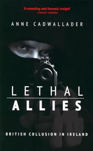 Beispielbild fr Lethal Allies: British Collusion in Ireland zum Verkauf von WorldofBooks