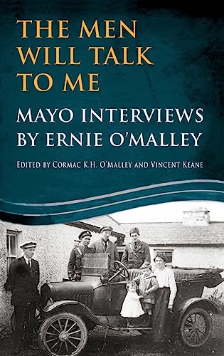 Imagen de archivo de The Men Will Talk to Me: Mayo Interviews by Ernie O'Malley: 3 a la venta por WorldofBooks