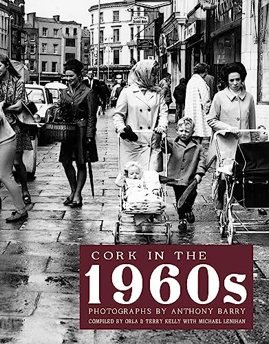 9781781172490: Cork in the 1960s: Photographs by Anthony Barry