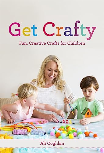 Imagen de archivo de Get Crafty : Fun, Creative Crafts for Children a la venta por Better World Books