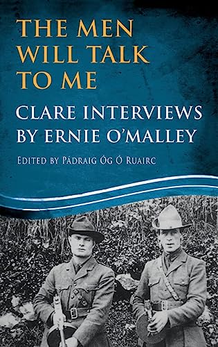9781781174180: The Men Will Talk to Me: Clare Interviews by Ernie O'Malley