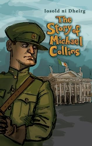 Stock image for The Story of Michael Collins (Irish History for Children) for sale by WorldofBooks