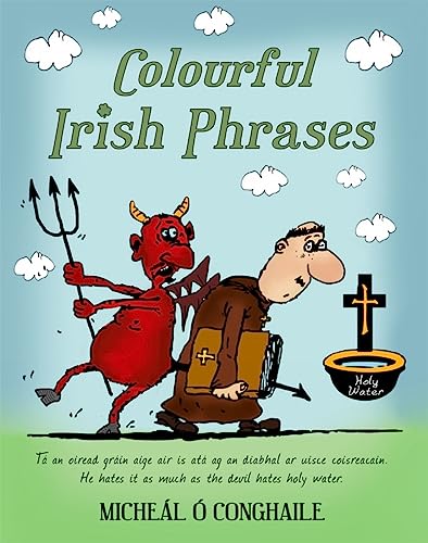 Stock image for Colourful Irish Phrases for sale by WorldofBooks