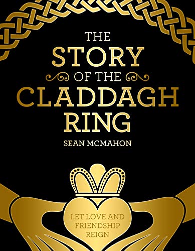 Stock image for The Story Of The Claddagh Ring for sale by Better World Books
