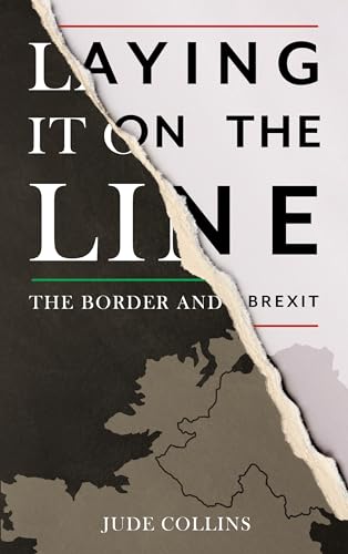 Beispielbild fr Laying It on the Line: The Border and Brexit zum Verkauf von Buchpark