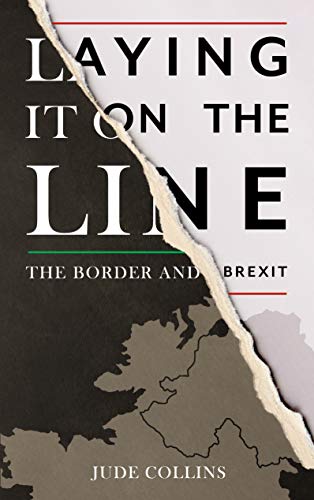 Stock image for Laying it on the Line: The Border and Brexit for sale by Reuseabook