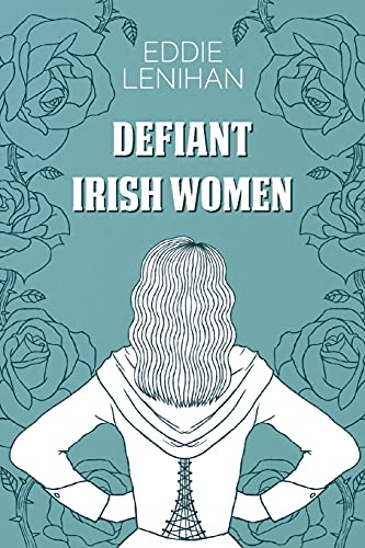 9781781178027: Defiant Irish Women