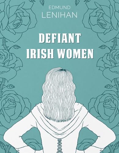 9781781178027: Defiant Irish Women