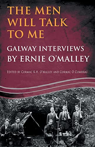 Imagen de archivo de The Men Will Talk to Me : Galway Interviews by Ernie O'Malley a la venta por GreatBookPrices
