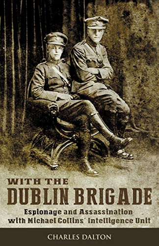 Beispielbild fr With the Dublin Brigade: Espionage and Assassination with Michael Collins' Intelligence Unit zum Verkauf von WorldofBooks