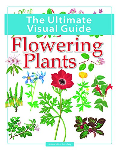 Beispielbild fr The Ultimate Visual Guide - Flowering Plants [Jan 26, 2015] Gray, Leon zum Verkauf von Book Outpost