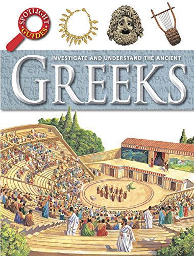 Stock image for Ancient Greeks (Spotlight Guides) for sale by Powell's Bookstores Chicago, ABAA