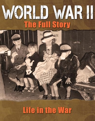 Beispielbild fr Life in the War (World War II: The Full Story) zum Verkauf von More Than Words
