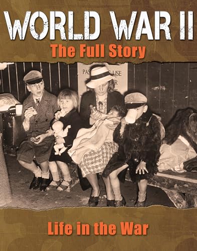 Stock image for Life in the War (World War II: The Full Story) for sale by More Than Words