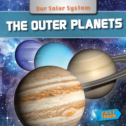 Stock image for The Outer Planets (Our Solar System: Fast Track) for sale by More Than Words