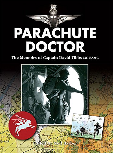 Beispielbild fr Parachute Doctor: The Memoirs of Captain David Tibbs zum Verkauf von WorldofBooks