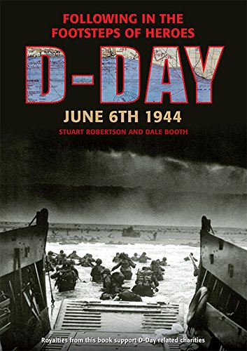 Beispielbild fr D-Day June 6 1944: Following in the Footsteps of Heroes zum Verkauf von WorldofBooks