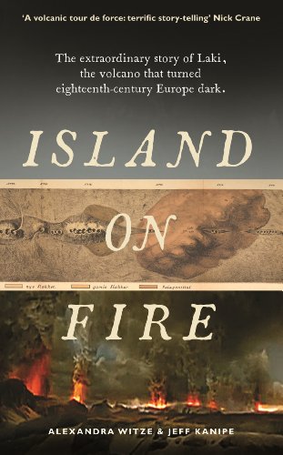 Imagen de archivo de Island on Fire: The extraordinary story of Laki, the volcano that turned eighteenth-century Europe dark a la venta por ThriftBooks-Atlanta