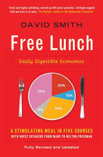 Imagen de archivo de Free Lunch: Easily Digestible Economics a la venta por WorldofBooks