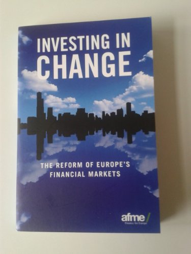 Stock image for Investing in Change: The Reform of Europe's Financial Markets for sale by AwesomeBooks