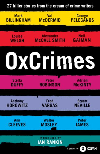9781781250648: Oxcrimes: 27 Killer Stories from the Cream of Crime Writers: Introduced by Ian Rankin