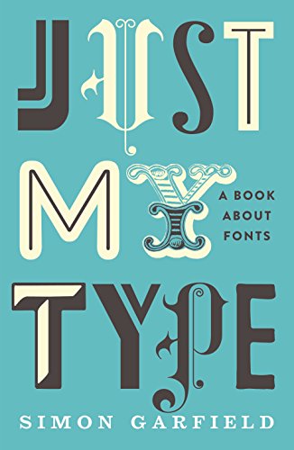 9781781250747: Just My Type: A Book About Fonts
