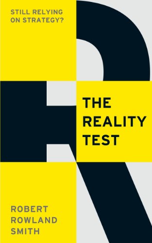 Imagen de archivo de The Reality Test: Still relying on strategy? a la venta por WorldofBooks