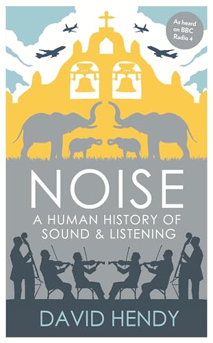 Imagen de archivo de Noise: A Human History of Sound and Listening a la venta por WorldofBooks