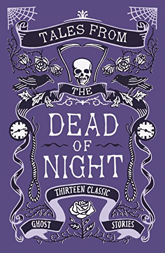 Stock image for Tales from the Dead of Night: Thirteen Classic Ghost Stories for sale by ThriftBooks-Atlanta