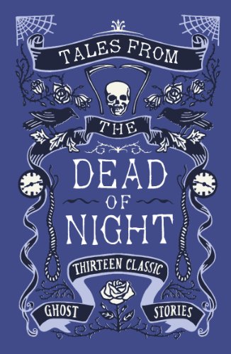 9781781250945: Tales from the Dead of Night: Thirteen Classic Ghost Stories
