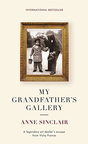 Beispielbild fr My Grandfather's Gallery: A legendary art dealer  s escape from Vichy France zum Verkauf von WorldofBooks
