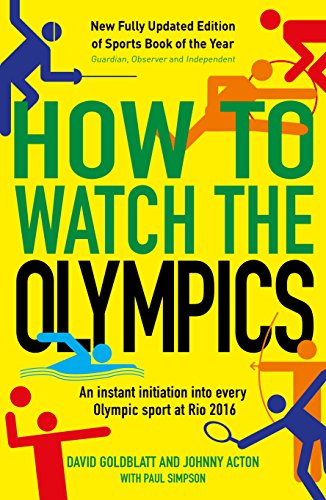 Beispielbild fr How to Watch the Olympics: An instant initiation into every sport at Rio 2016 zum Verkauf von -OnTimeBooks-