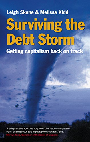 9781781251058: Surviving the Debt Storm: Getting capitalism back on track