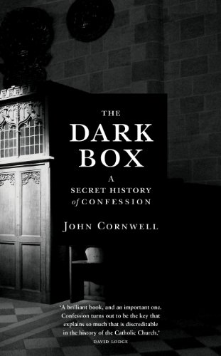 9781781251089: The Dark Box: A Secret History of Confession: Confession in the Catholic Church