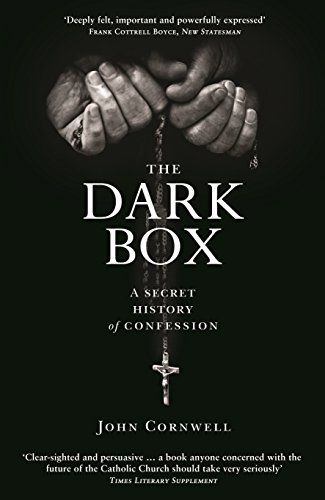 9781781251096: The Dark Box: A Secret History of Confession