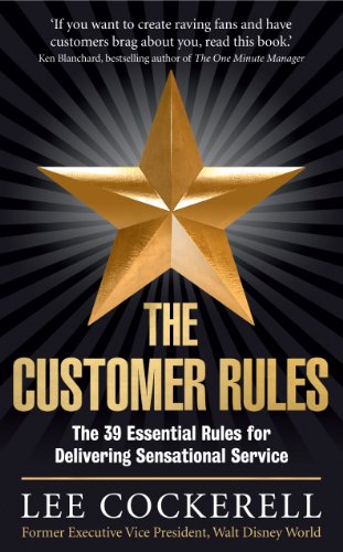 Stock image for The Customer Rules: The 39 Essential Rules for Delivering Sensational Service for sale by ThriftBooks-Atlanta