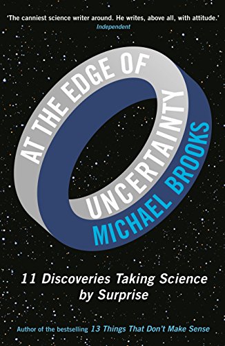 Imagen de archivo de At the Edge of Uncertainty: 11 Discoveries Taking Science by Surprise a la venta por Reuseabook