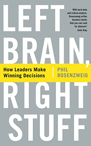 Stock image for Left Brain, Right Stuff: How Leaders Make Winning Decisions [Paperback] [Feb 06, 2014] Rosenzweig, Phil for sale by MusicMagpie