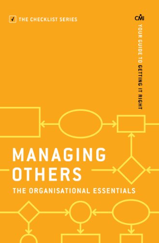 Imagen de archivo de Managing Others: The Organisational Essentials: Your guide to getting it right (The Checklist Series: Step by step guides to getting it right) a la venta por WorldofBooks