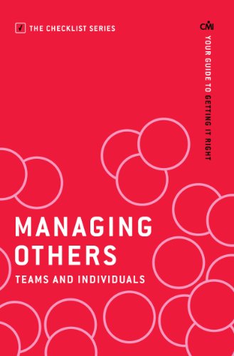 Stock image for Managing Others: Teams and Individuals: Your guide to getting it right (The Checklist Series: Step by step guides to getting it right) for sale by WorldofBooks