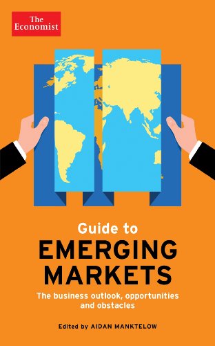 9781781251461: The Economist Guide to Emerging Markets: The business outlook, opportunities and obstacles