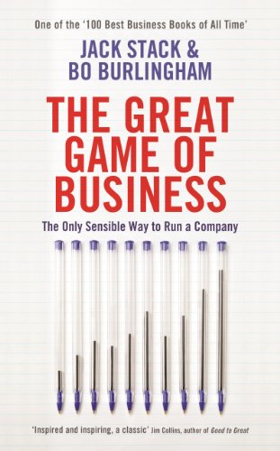 9781781251522: The Great Game of Business: The Only Sensible Way to Run a Company [Paperback] [Jul 04, 2013] Jack Stack, Bo Burlingham
