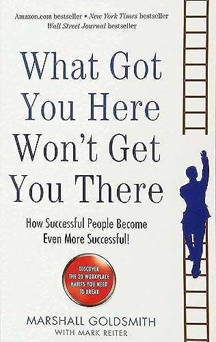 Stock image for What Got You Here Won't Get You There for sale by BooksRun