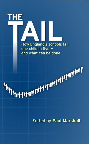 Beispielbild fr The Tail: How England's Schools Fail One Child in Five - and What Can be Done zum Verkauf von WorldofBooks