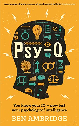 Stock image for Psy-Q: You know your IQ - now test your psychological intelligence for sale by WorldofBooks