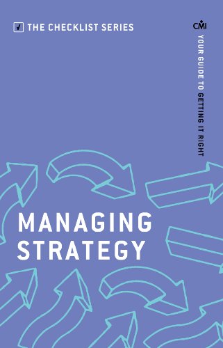 Imagen de archivo de Managing Strategy: Your guide to getting it right (The Checklist Series: Step by step guides to getting it right) a la venta por WorldofBooks