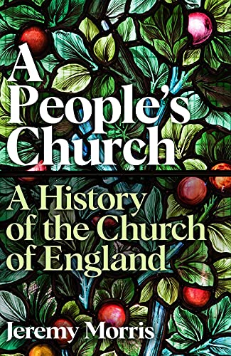 Stock image for A People's Church: A History of the Church of England for sale by WorldofBooks