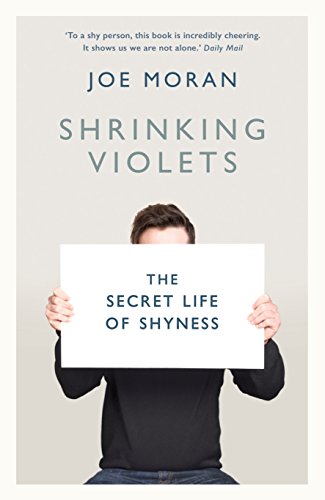9781781252642: Shrinking Violets: The Secret Life of Shyness