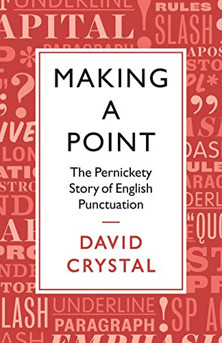 Imagen de archivo de Making a Point: The Pernickety Story of English Punctuation a la venta por AwesomeBooks